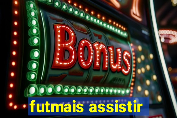 futmais assistir